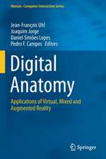 Digital Anatomy: Applications of Virtual, Mixed and Augmented Reality