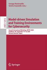 Model-driven Simulation and Training Environments for Cybersecurity: Second International Workshop, MSTEC 2020, Guildford, UK, September 14–18, 2020, Revised Selected Papers