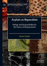 Asylum as Reparation: Refuge and Responsibility for the Harms of Displacement