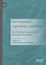 Development, Capitalism, and Rent: The Political Economy of Hartmut Elsenhans