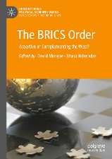 The BRICS Order: Assertive or Complementing the West?