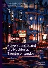 Stage Business and the Neoliberal Theatre of London