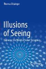 Illusions of Seeing: Exploring the World of Visual Perception