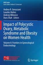 Impact of Polycystic Ovary, Metabolic Syndrome and Obesity on Women Health: Volume 8: Frontiers in Gynecological Endocrinology