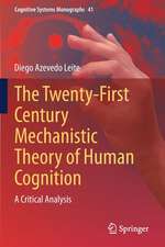 The Twenty-First Century Mechanistic Theory of Human Cognition: A Critical Analysis