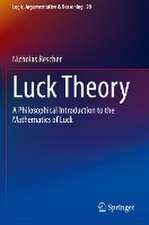 Luck Theory: A Philosophical Introduction to the Mathematics of Luck