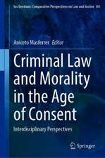 Criminal Law and Morality in the Age of Consent: Interdisciplinary Perspectives