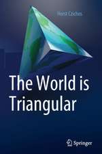 The World is Triangular