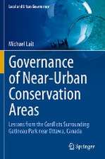 Governance of Near-Urban Conservation Areas: Lessons from the Conflicts Surrounding Gatineau Park near Ottawa, Canada