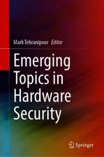Emerging Topics in Hardware Security
