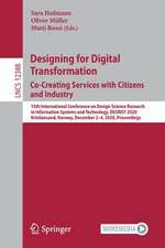 Designing for Digital Transformation. Co-Creating Services with Citizens and Industry: 15th International Conference on Design Science Research in Information Systems and Technology, DESRIST 2020, Kristiansand, Norway, December 2–4, 2020, Proceedings