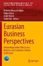 Eurasian Business Perspectives: Proceedings of the 29th Eurasia Business and Economics Society Conference