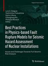 Best Practices in Physics-based Fault Rupture Models for Seismic Hazard Assessment of Nuclear Installations: Issues and Challenges Towards Full Seismic Risk Analysis