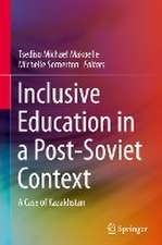 Inclusive Education in a Post-Soviet Context: A Case of Kazakhstan