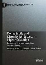 Doing Equity and Diversity for Success in Higher Education: Redressing Structural Inequalities in the Academy