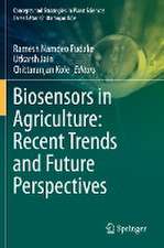 Biosensors in Agriculture: Recent Trends and Future Perspectives