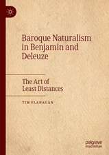 Baroque Naturalism in Benjamin and Deleuze: The Art of Least Distances