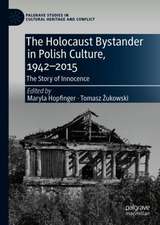 The Holocaust Bystander in Polish Culture, 1942-2015: The Story of Innocence