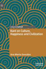 Kant on Culture, Happiness and Civilization