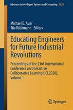 Educating Engineers for Future Industrial Revolutions: Proceedings of the 23rd International Conference on Interactive Collaborative Learning (ICL2020), Volume 1