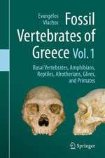 Fossil Vertebrates of Greece Vol. 1: Basal vertebrates, Amphibians, Reptiles, Afrotherians, Glires, and Primates