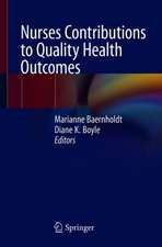 Nurses Contributions to Quality Health Outcomes