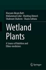 Wetland Plants: A Source of Nutrition and Ethno-medicines