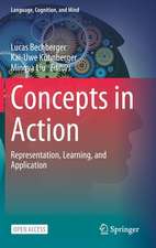 Concepts in Action: Representation, Learning, and Application