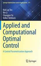 Applied and Computational Optimal Control: A Control Parametrization Approach