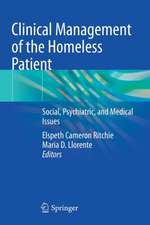 Clinical Management of the Homeless Patient: Social, Psychiatric, and Medical Issues