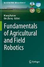 Fundamentals of Agricultural and Field Robotics