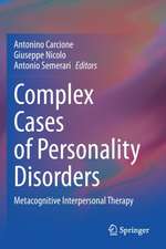 Complex Cases of Personality Disorders: Metacognitive Interpersonal Therapy