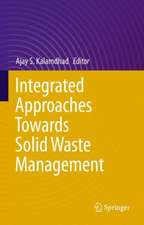 Integrated Approaches Towards Solid Waste Management 