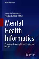 Mental Health Informatics: Enabling a Learning Mental Healthcare System