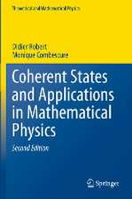 Coherent States and Applications in Mathematical Physics