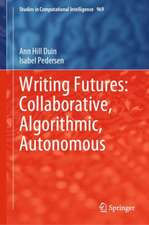 Writing Futures: Collaborative, Algorithmic, Autonomous