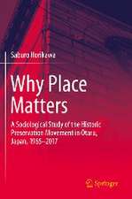 Why Place Matters: A Sociological Study of the Historic Preservation Movement in Otaru, Japan, 1965–2017