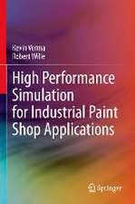 High Performance Simulation for Industrial Paint Shop Applications