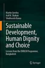 Sustainable Development, Human Dignity and Choice: Lessons from the ENRICH Programme, Bangladesh