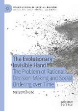 The Evolutionary Invisible Hand: The Problem of Rational Decision-Making and Social Ordering over Time