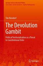 The Devolution Gambit: Political Territorialisation as a Threat to Constitutional Order