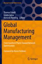 Global Manufacturing Management: From Excellent Plants Toward Network Optimization