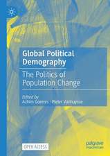 Global Political Demography: The Politics of Population Change 