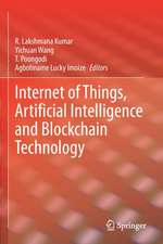 Internet of Things, Artificial Intelligence and Blockchain Technology