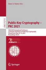 Public-Key Cryptography – PKC 2021: 24th IACR International Conference on Practice and Theory of Public Key Cryptography, Virtual Event, May 10–13, 2021, Proceedings, Part II