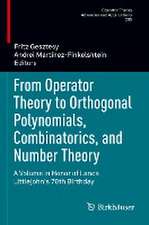 From Operator Theory to Orthogonal Polynomials, Combinatorics, and Number Theory: A Volume in Honor of Lance Littlejohn's 70th Birthday