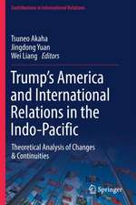 Trump’s America and International Relations in the Indo-Pacific: Theoretical Analysis of Changes & Continuities