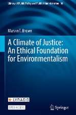 A Climate of Justice: An Ethical Foundation for Environmentalism