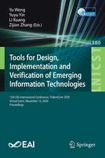 Tools for Design, Implementation and Verification of Emerging Information Technologies: 15th EAI International Conference, TridentCom 2020, Virtual Event, November 13, 2020, Proceedings