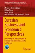 Eurasian Business and Economics Perspectives: Proceedings of the 32nd Eurasia Business and Economics Society Conference